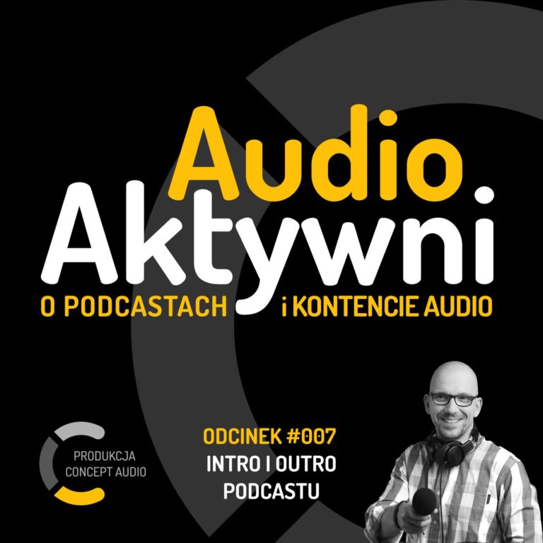 #007 – Intro i outro podcastu