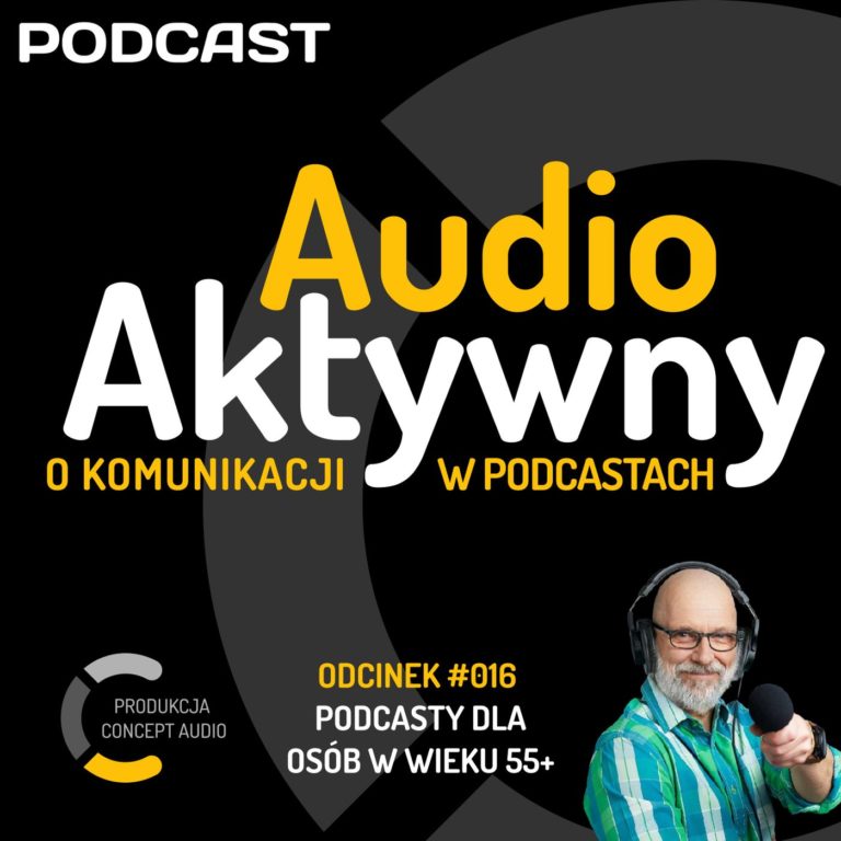 #016 – Podcasty dla osób w wieku 55+
