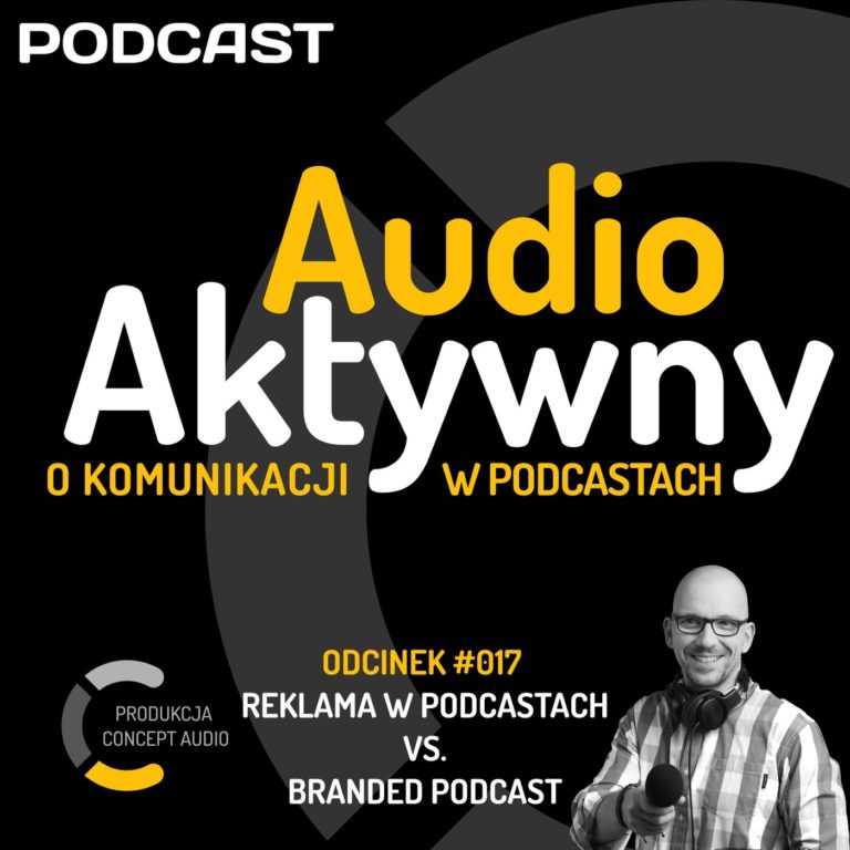 #017 – Reklama w podcastach vs. branded podcast